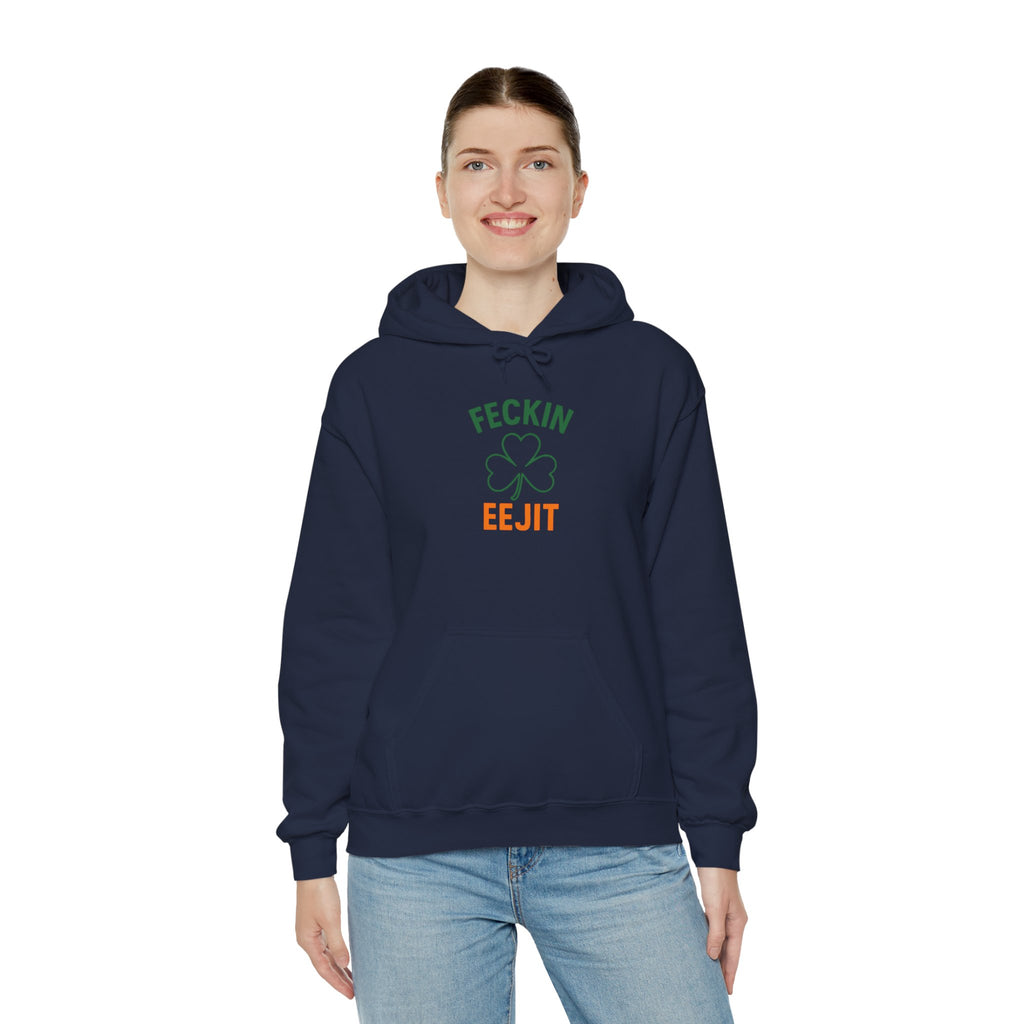 Feckin Eejit (Irish) Hoodie