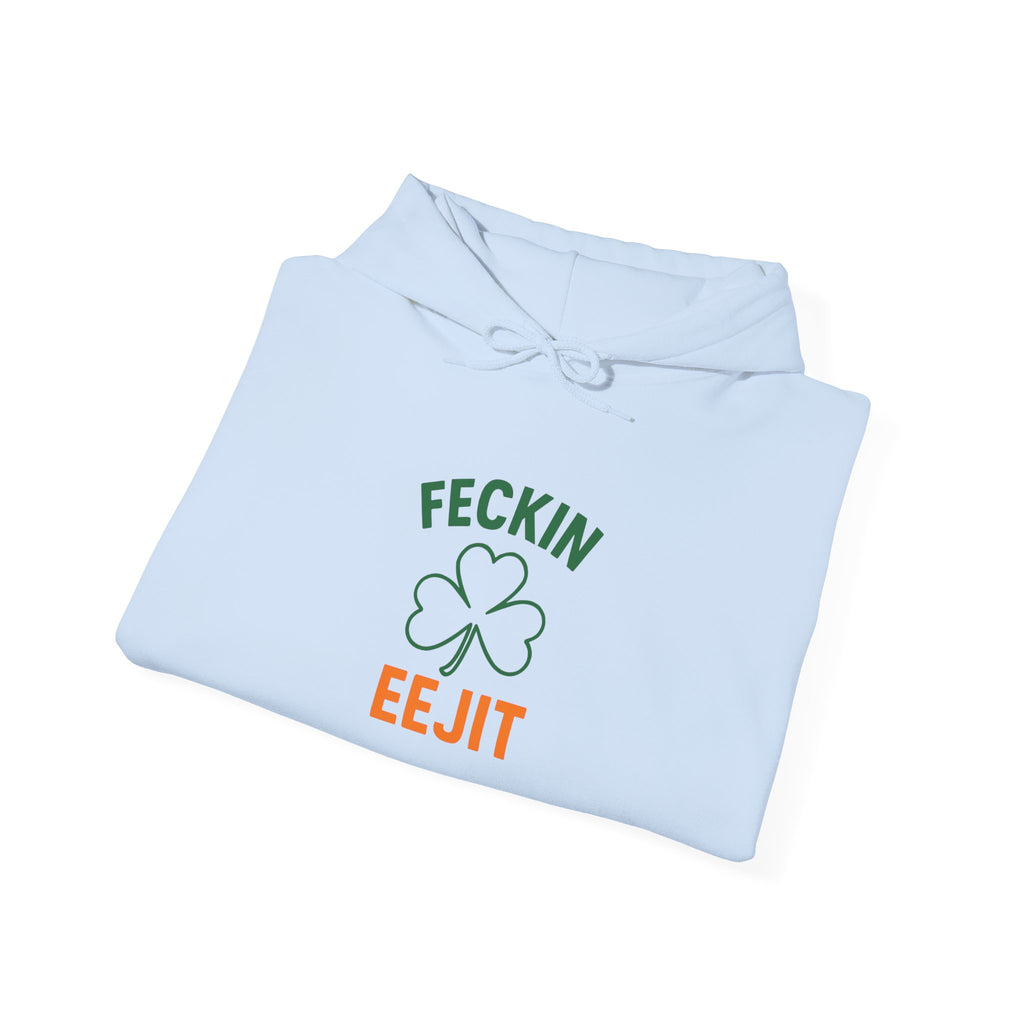 Feckin Eejit (Irish) Hoodie