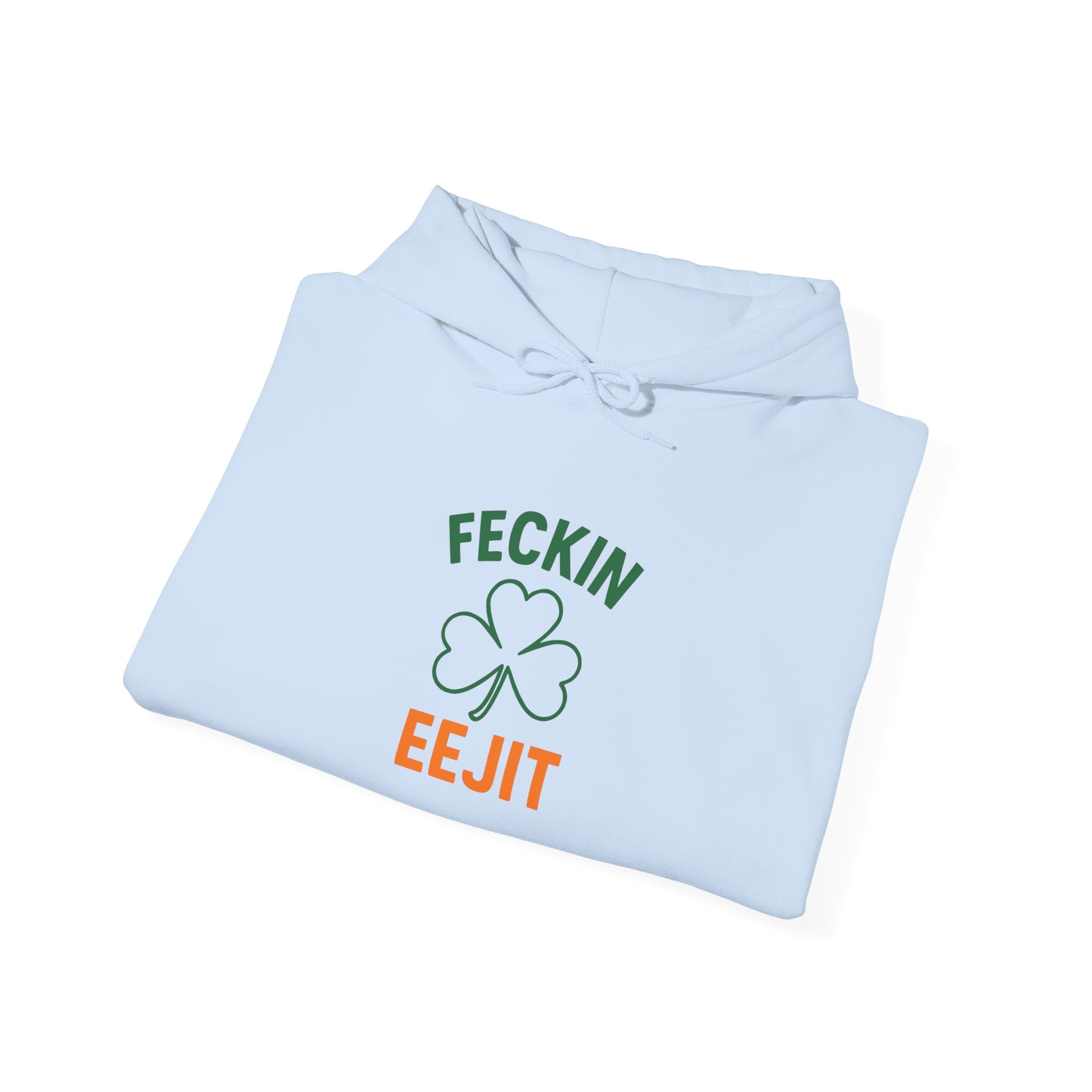 Feckin Eejit (Irish) Hoodie