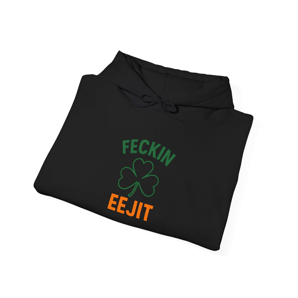 Feckin Eejit (Irish) Hoodie